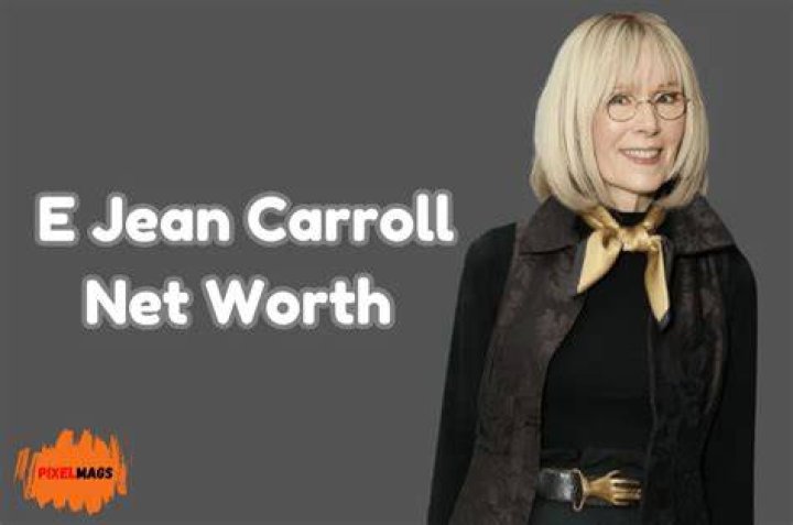 E. Jean Carroll's Net Worth: A Comprehensive Overview