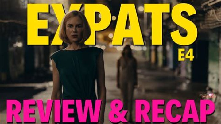 Expats Episode 4 Recap