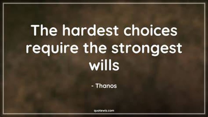 The hardest choices require the strongest wills. Marvel quotes, Thanos Quotes HD phone wallpaper